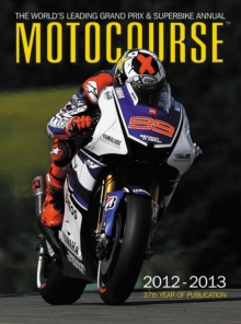 Motocourse Annual : The World's Leading Grand Prix & Superbike Annual, Hardback Book Motocourse Annual : The World's Leading Grand Prix & Superbike Annual, Hardback Book