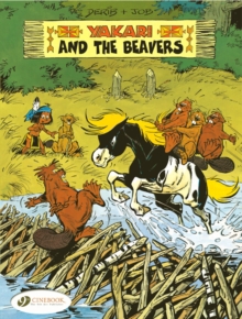 Yakari and the Beavers : v. 3, Paperback Book Yakari and the Beavers : v. 3, Paperback Book