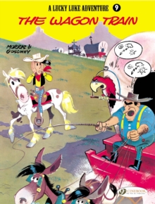Lucky Luke : Wagon Train v. 9, Paperback Lucky Luke : Wagon Train v. 9, Paperback