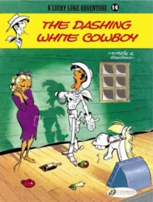Lucky Luke : Dashing White Cowboy v. 14, Paperback Book Lucky Luke : Dashing White Cowboy v. 14, Paperback Book