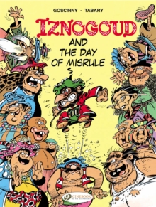 Iznogoud : Iznogoud and the Day of Misrule v. 3, Paperback Book Iznogoud : Iznogoud and the Day of Misrule v. 3, Paperback Book