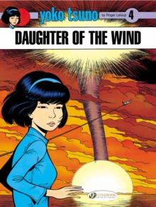 Yoko Tsuno : Daughter of the Wind v. 4, Paperback Book Yoko Tsuno : Daughter of the Wind v. 4, Paperback Book