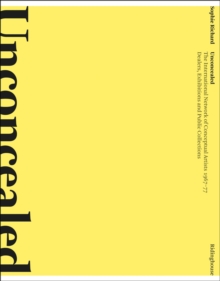 Unconcealed : The International Network of Conceptual Artists 1967-77 - Dealers, Exhibitions and Public Collections, Paperback Book Unconcealed : The International Network of Conceptual Artists 1967-77 - Dealers, Exhibitions and Public Collections, Paperback Book