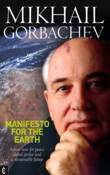 Manifesto for the Earth : Action Now for Peace, Global Justice and a Sustainable Future, Paperback Book Manifesto for the Earth : Action Now for Peace, Global Justice and a Sustainable Future, Paperback Book