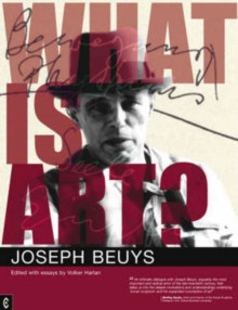 What is Art? : Conversation with Joseph Beuys, Paperback Book What is Art? : Conversation with Joseph Beuys, Paperback Book