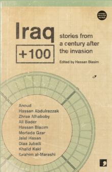 Risultati immagini per Iraq + 100: short stories from a century after the invasion,