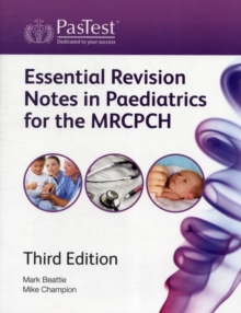 Essential Revision Notes in Paediatrics for the MRCPCH, Paperback Book Essential Revision Notes in Paediatrics for the MRCPCH, Paperback Book