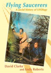 Flying Saucerers : A Social History of UFOlogy, Paperback Book Flying Saucerers : A Social History of UFOlogy, Paperback Book