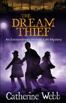 The Dream Thief: An Extraordinary Horatio Lyle Mystery, Paperback The Dream Thief: An Extraordinary Horatio Lyle Mystery, Paperback