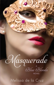 Masquerade : A Blue Bloods Novel, Paperback Book Masquerade : A Blue Bloods Novel, Paperback Book
