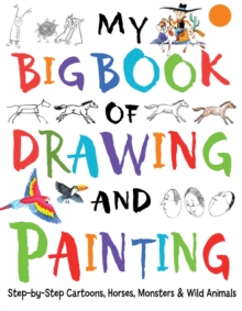 My Big Book of Drawing and Painting, Paperback Book My Big Book of Drawing and Painting, Paperback Book