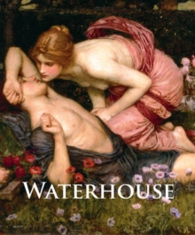 J. W. Waterhouse : The Modern Pre-Raphaelite, Hardback Book J. W. Waterhouse : The Modern Pre-Raphaelite, Hardback Book