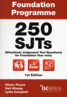 Foundation Programme - 250 SJTs for Entry into Foundation Year (Situational Judgement Test Questions - FY1), Paperback Foundation Programme - 250 SJTs for Entry into Foundation Year (Situational Judgement Test Questions - FY1), Paperback