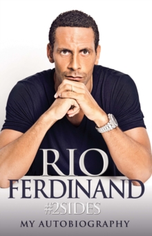 2sides: Rio Ferdinand - My Autobiography, Hardback 2sides: Rio Ferdinand - My Autobiography, Hardback