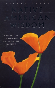 Native American Wisdom : A Spiritual Tradition at One with Nature, Paperback Book Native American Wisdom : A Spiritual Tradition at One with Nature, Paperback Book