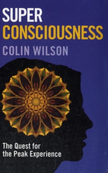 Super Consciousness: The Quest for the Peak Experience, Paperback Book Super Consciousness: The Quest for the Peak Experience, Paperback Book