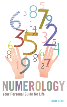 Numerology : Your Personal Guide for Life, Paperback Numerology : Your Personal Guide for Life, Paperback