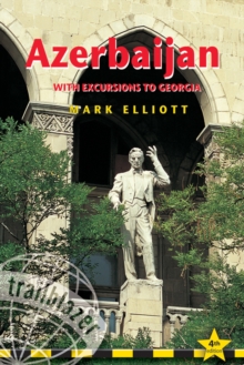 Azerbaijan : Practical Travel Guide with Excursions to Georgia, Paperback Book Azerbaijan : Practical Travel Guide with Excursions to Georgia, Paperback Book