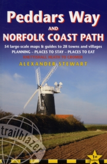 Peddars Way and Norfolk Coast Path: Trailblazer British Walking Guide : Practical Guide to Walking the Whole Path with 55 Large-Scale Maps, Planning, Places to Stay, Places to Eat, Paperback Book Peddars Way and Norfolk Coast Path: Trailblazer British Walking Guide : Practical Guide to Walking the Whole Path with 55 Large-Scale Maps, Planning, Places to Stay, Places to Eat, Paperback Book