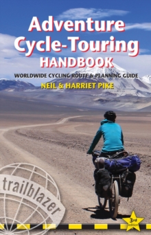 Adventure Cycle-Touring Handbook : Worldwide Cycling Route & Planning Guide, Paperback Book Adventure Cycle-Touring Handbook : Worldwide Cycling Route & Planning Guide, Paperback Book