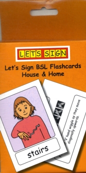 Let's Sign BSL Flashcards : House and Home, Cards Let's Sign BSL Flashcards : House and Home, Cards