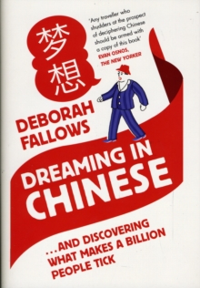 Dreaming in Chinese : And Discovering What Makes a Billion People Tick, Hardback Dreaming in Chinese : And Discovering What Makes a Billion People Tick, Hardback