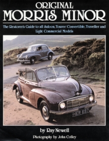 Original Morris Minor : The Restorer's Guide to All Saloon, Tourer, Convertible, Traveller and Light Commercial Models, Hardback Original Morris Minor : The Restorer's Guide to All Saloon, Tourer, Convertible, Traveller and Light Commercial Models, Hardback