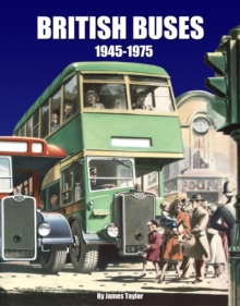 British Buses : 1945-1975, Hardback British Buses : 1945-1975, Hardback