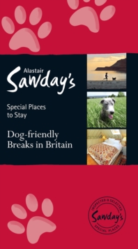 Dog Friendly Breaks in Britain: the best dog friendly pubs, hotels, b&bs and self-catering places : Alastair Sawday's guide to the best dog friendly pubs, hotels, b&bs and self-catering places in Brit, Paperback Book Dog Friendly Breaks in Britain: the best dog friendly pubs, hotels, b&bs and self-catering places : Alastair Sawday's guide to the best dog friendly pubs, hotels, b&bs and self-catering places in Brit, Paperback Book