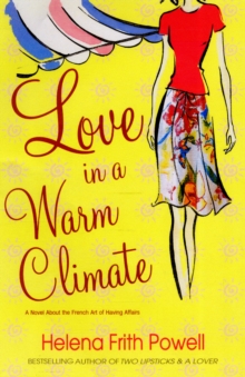 Love in a Warm Climate : A Novel About the French Art of Love, Paperback Book Love in a Warm Climate : A Novel About the French Art of Love, Paperback Book