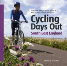 Cycling Days Out - South East England : Traffic-free Family and Leisure Cycling in Kent, Sussex, Surrey and Hampshire, Paperback Book Cycling Days Out - South East England : Traffic-free Family and Leisure Cycling in Kent, Sussex, Surrey and Hampshire, Paperback Book