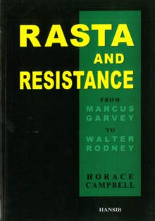 Rasta and Resistance : From Marcus Garvey to Walter Rodney, Paperback Book Rasta and Resistance : From Marcus Garvey to Walter Rodney, Paperback Book