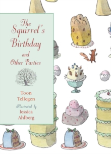 The Squirrel's Birthday and Other Parties, Hardback The Squirrel's Birthday and Other Parties, Hardback