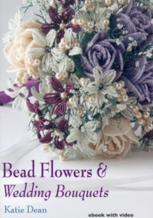 Bead Flowers & Wedding Bouquets, Digital Book Bead Flowers & Wedding Bouquets, Digital Book