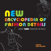 New Encyclopedia of Fashion Details, Paperback New Encyclopedia of Fashion Details, Paperback