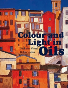 Colour and Light in Oils, Paperback Book Colour and Light in Oils, Paperback Book