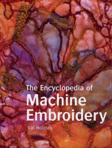 Encyclopedia of Machine Embroidery, Paperback Book Encyclopedia of Machine Embroidery, Paperback Book
