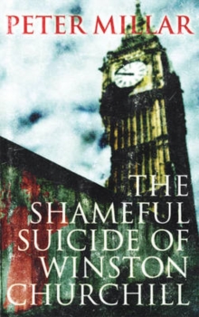 The Shameful Suicide of Winston Churchill, Paperback Book The Shameful Suicide of Winston Churchill, Paperback Book