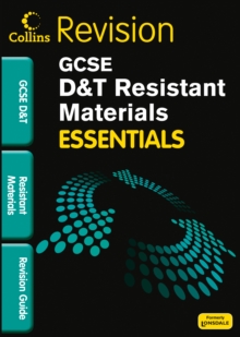 Collins GCSE Essentials : Resistant Materials: Revision Guide, Paperback Collins GCSE Essentials : Resistant Materials: Revision Guide, Paperback