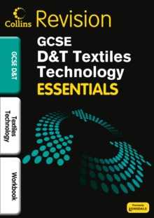 Collins GCSE Essentials : Textiles Technology: Revision Workbook, Paperback Collins GCSE Essentials : Textiles Technology: Revision Workbook, Paperback
