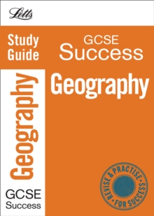 Letts GCSE Success : Geography: Study Guide, Paperback Letts GCSE Success : Geography: Study Guide, Paperback