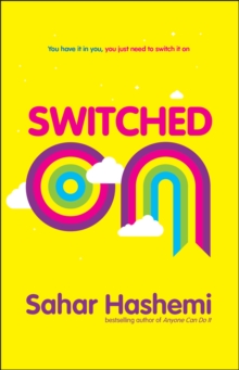 Switched on : You Have it in You, You Just Need to Switch it on, Paperback Book Switched on : You Have it in You, You Just Need to Switch it on, Paperback Book