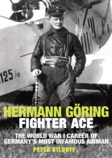 Herman Goring Fighter Ace, Hardback Book Herman Goring Fighter Ace, Hardback Book