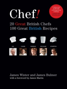 Chef! 20 Great British Chefs, 100 Great British Recipes : 20 Great British Chefs 100 Great British Recipes, Paperback Book Chef! 20 Great British Chefs, 100 Great British Recipes : 20 Great British Chefs 100 Great British Recipes, Paperback Book