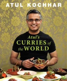 Atul's Curries Of The World, Hardback Book Atul's Curries Of The World, Hardback Book