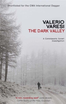 The Dark Valley : A Commissario Soneri Investigation, Paperback The Dark Valley : A Commissario Soneri Investigation, Paperback