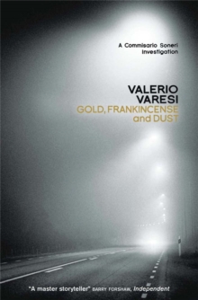 Gold, Frankincense and Dust : A Commissario Soneri Investigation, Paperback Gold, Frankincense and Dust : A Commissario Soneri Investigation, Paperback