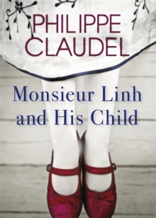 Monsieur Linh and His Child, Hardback Book Monsieur Linh and His Child, Hardback Book