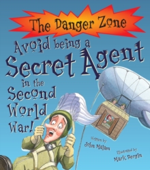 Avoid Being a Secret Agent in the Second World War!, Paperback Avoid Being a Secret Agent in the Second World War!, Paperback