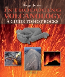 Introducing Volcanology : A Guide to Hot Rocks, Paperback Book Introducing Volcanology : A Guide to Hot Rocks, Paperback Book
